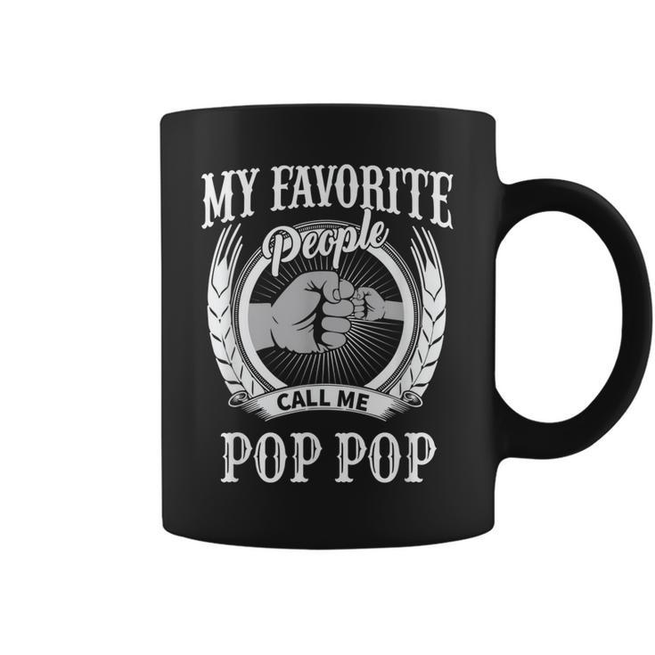 My Favorite People Call Me Pop Pop Grandpa Gift For Mens Coffee Mug