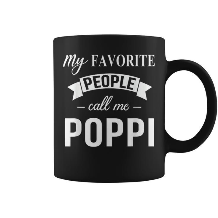 My Favorite People Call Me Poppi Gift Fathers Day Birthday Coffee Mug