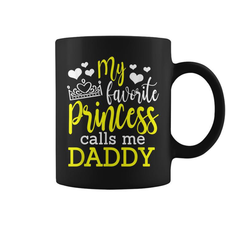 My Favorite Princess Calls Me Daddy Best Dad Ever Gift For Mens Coffee Mug