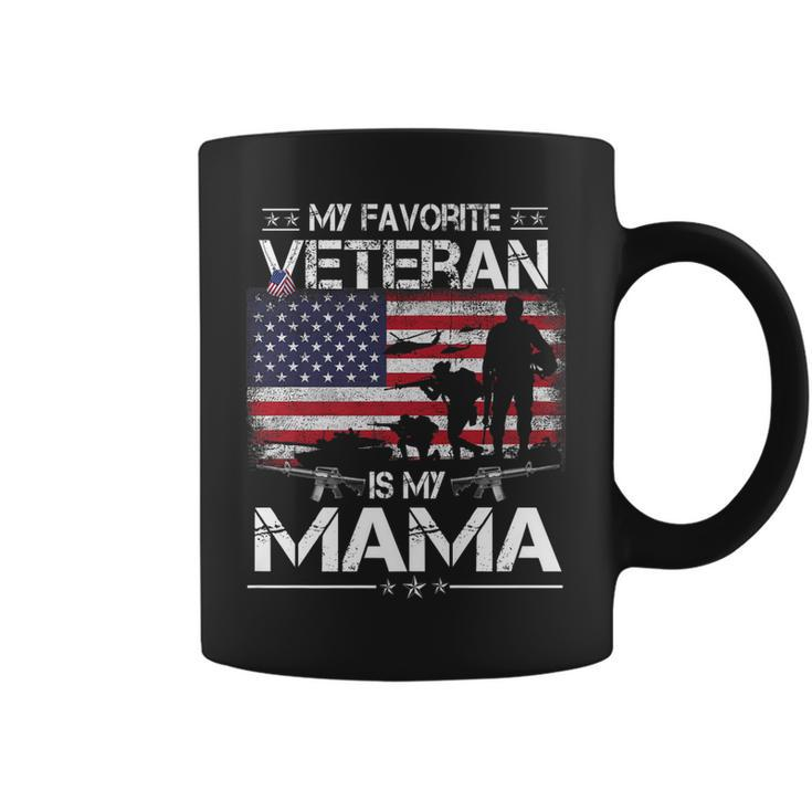My Favorite Veteran Is My Mama - Flag Mother Veterans Day   Coffee Mug