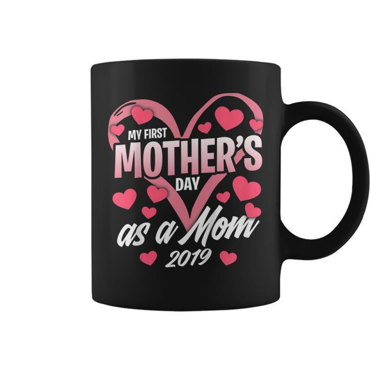 My First Mothers Day As A Mom 2019 Shirt Gift For New Mommy Coffee Mug