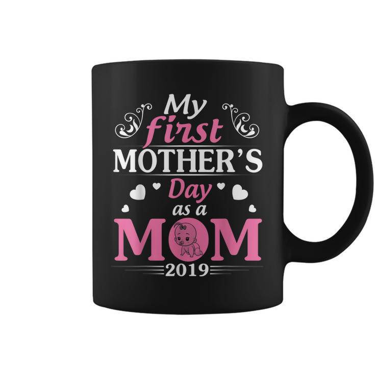 My First Mothers Day As A Mom Of Girl 2019 Happy Day Shirt Coffee Mug