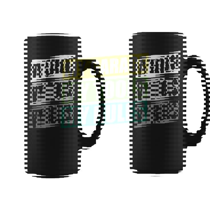 My Garage My Rules Funny Diesel Mechanic Quote Mechanic Coffee Mug