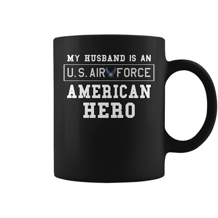 My Husband Is An American Hero Us Air Force  Proud Wife Gift For Womens Coffee Mug