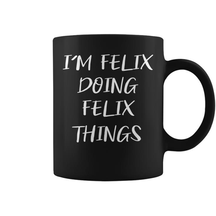 My Names Felix Doing Felix Things Mens Funny T  Coffee Mug