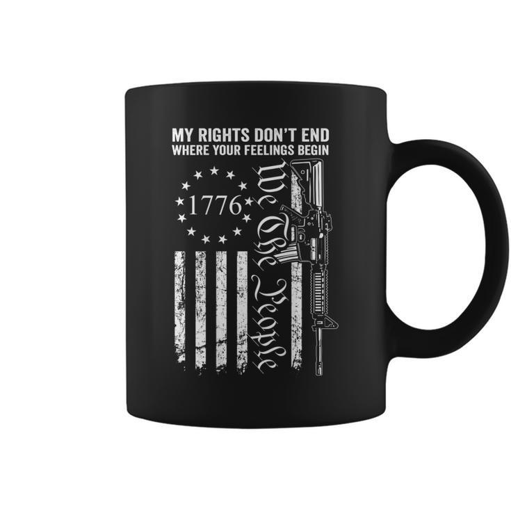 My Rights Dont End Where Your Feelings Begin Ar15 On Back  Coffee Mug