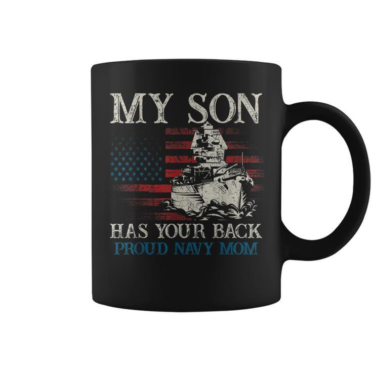 My Son Has Your Back Proud Navy Mothers Day Gift For Mom  Coffee Mug