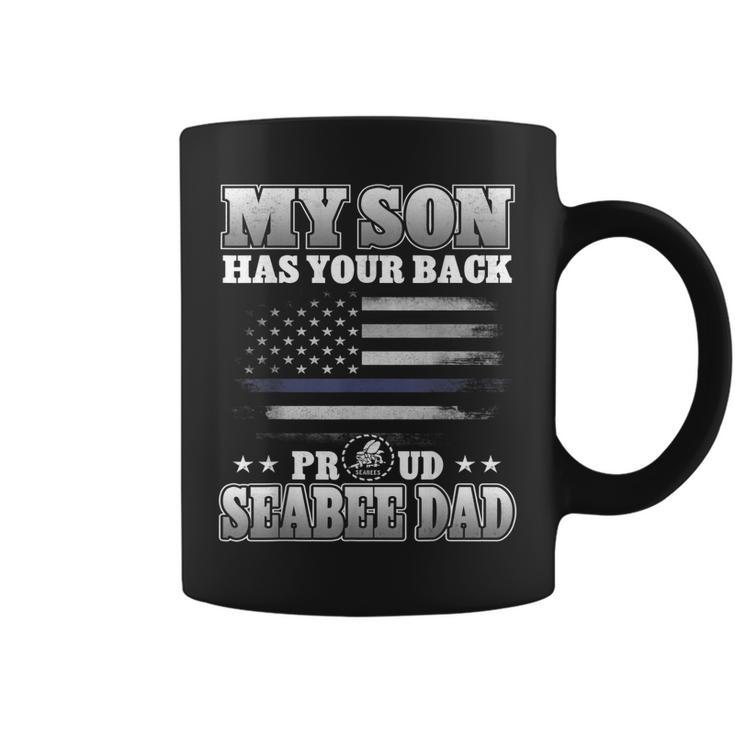 My Son Has Your Back Proud Seabee Dad  Military Gifts Coffee Mug