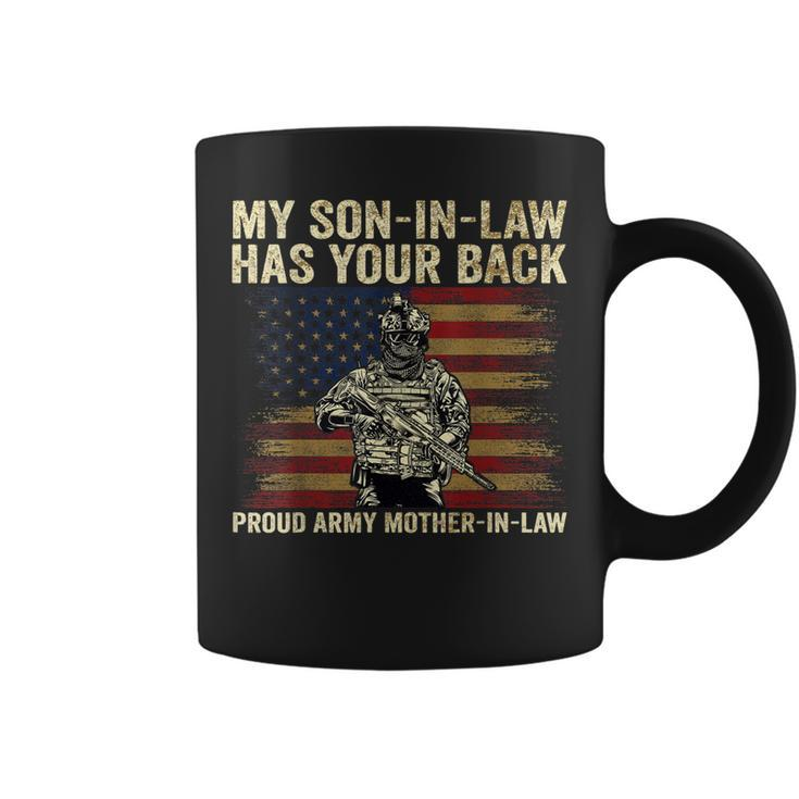 My Son-In-Law Has Your Back Proud Army Mother-In-Law Veteran  Coffee Mug