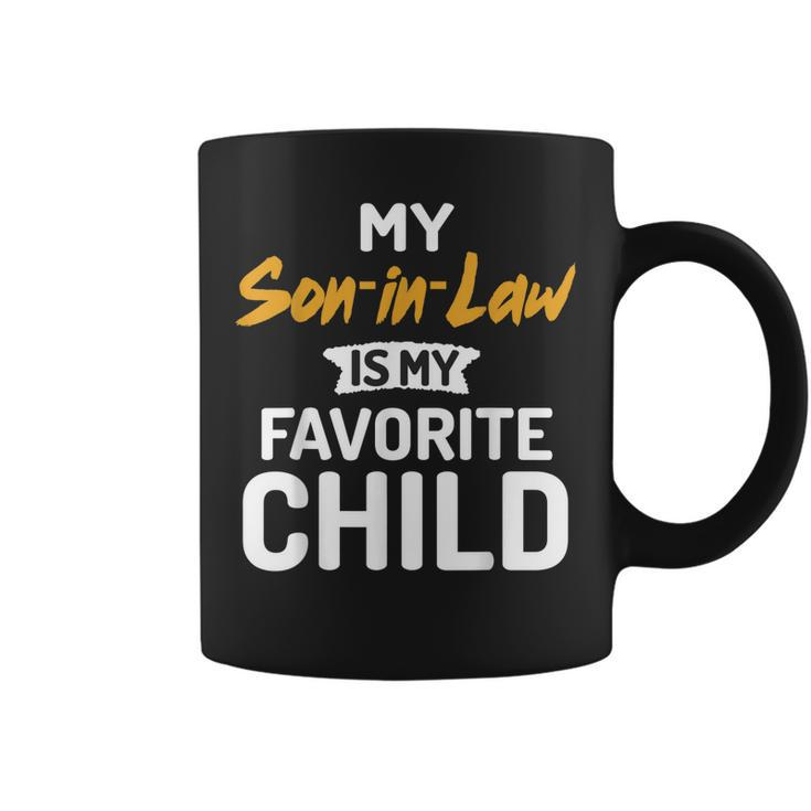 My Son-In-Law Is My Favorite Child  Coffee Mug