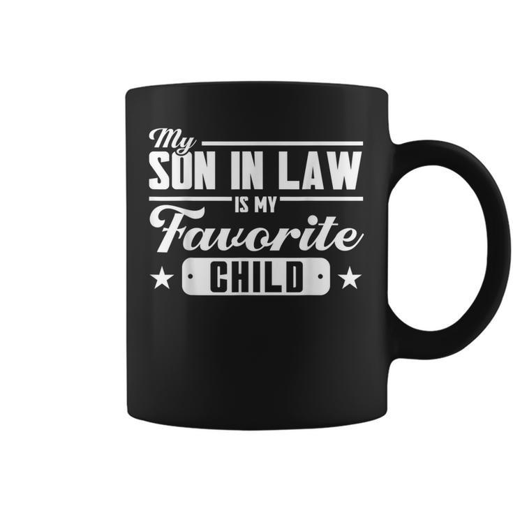 My Son In Law Is My Favorite Child Family  Coffee Mug