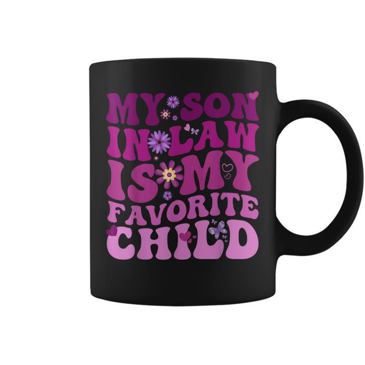 My Son In Law Is My Favorite Child Funny Family Dad Mom  Coffee Mug