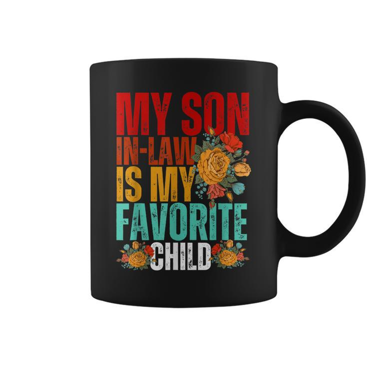 My Son In Law Is My Favorite Child Funny Son-In-Law Dad Mom  Coffee Mug