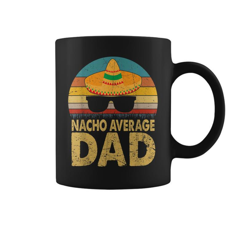 Nacho Average Dad Vintage Cinco De Mayo New Daddy To Be  V2 Coffee Mug
