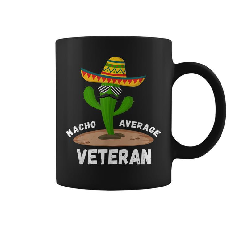 Nacho Average Veteran Funny Veteran Humor Cinco De Mayo  Coffee Mug