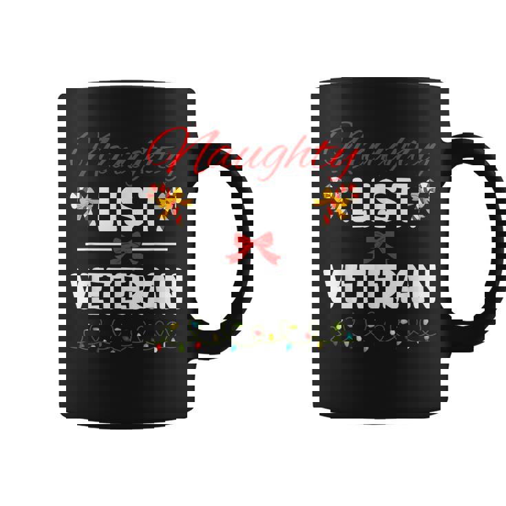 Naughty List Veteran Funny Christmas Xmas Holiday  Coffee Mug