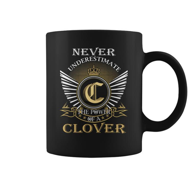 Never Underestimate The Power Of A Clover  Coffee Mug