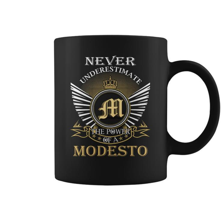 Never Underestimate The Power Of A Modesto  Coffee Mug