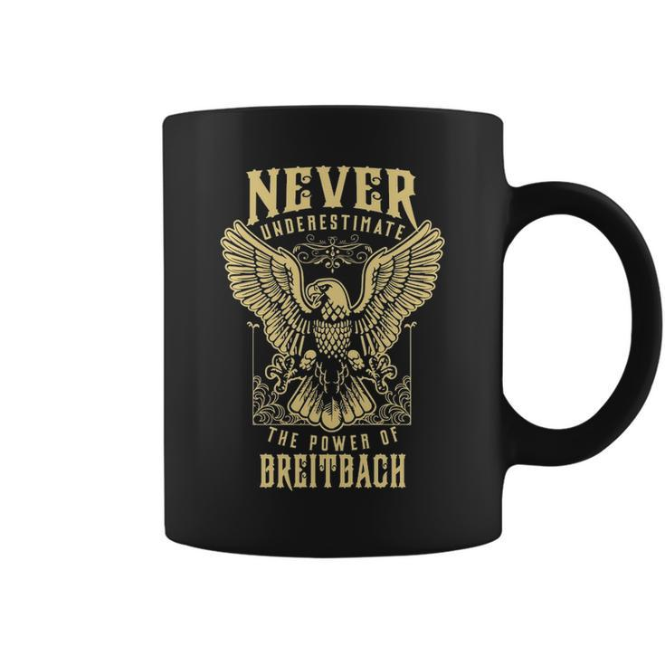 Never Underestimate The Power Of Breitbach Personalized Last Name Coffee Mug