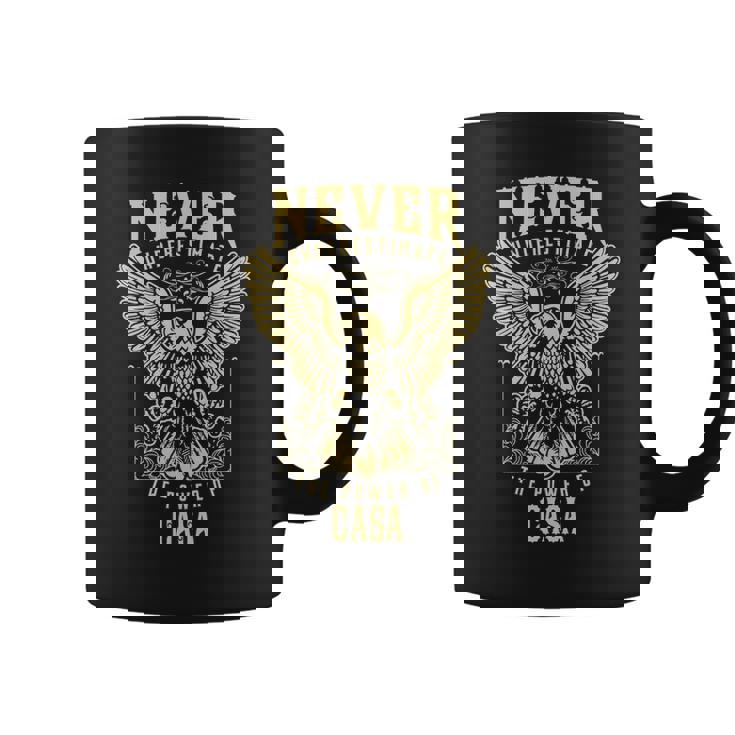 Never Underestimate The Power Of Casa  Personalized Last Name Coffee Mug
