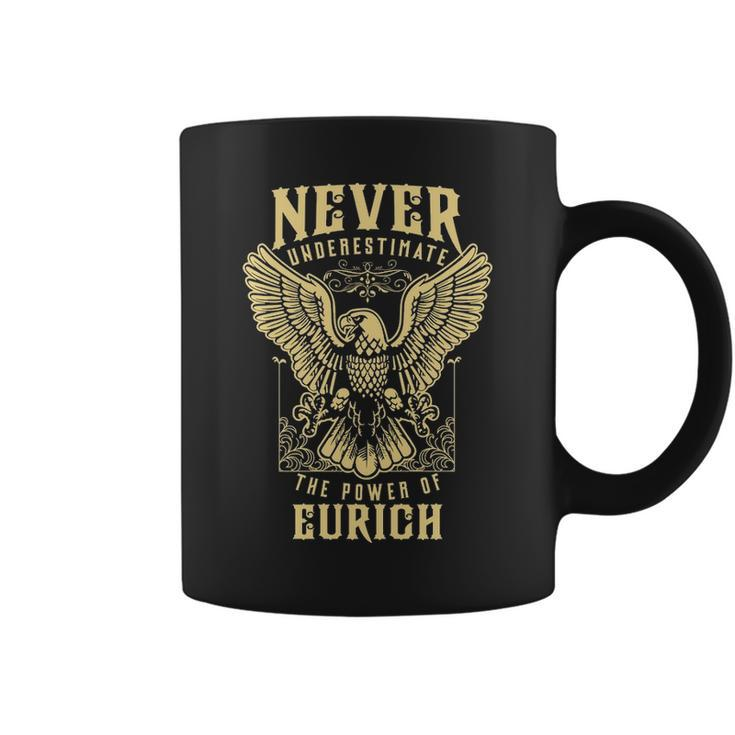 Never Underestimate The Power Of Eurich  Personalized Last Name Coffee Mug
