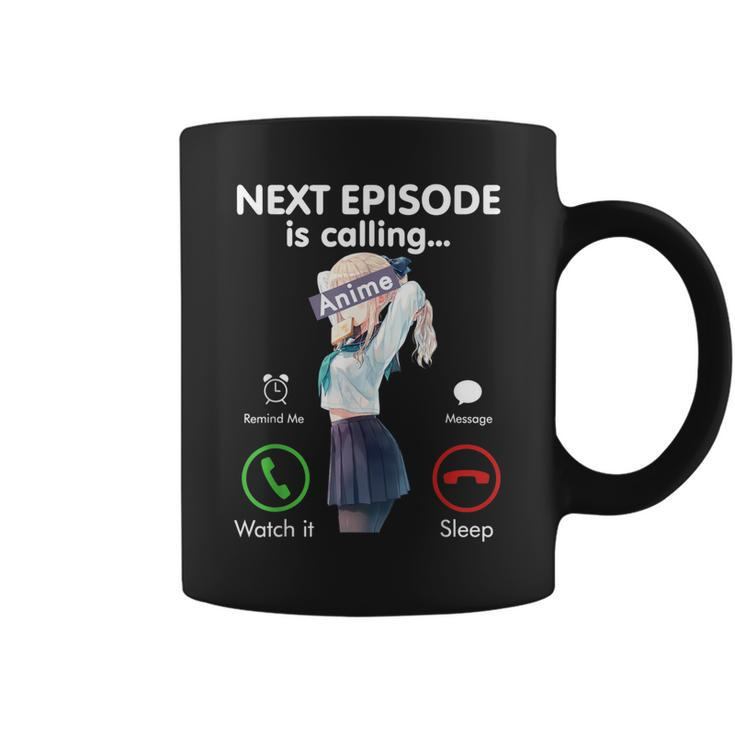 Next Anime Episode Is Calling Funny Otaku Gift Love Anime Coffee Mug
