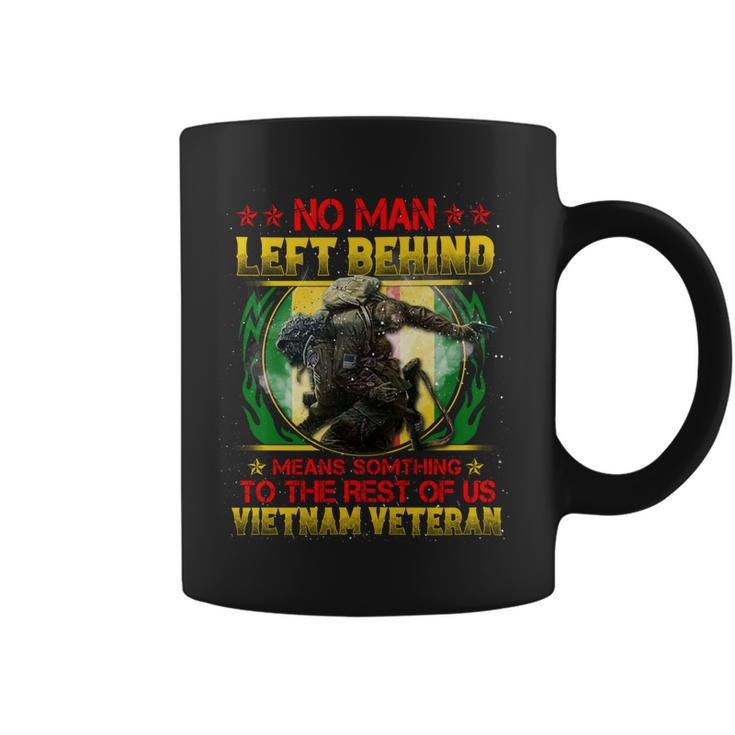 No Man Left Behind Means Somthing To The Rest Of Us Vietnam Veteran ‌ Coffee Mug