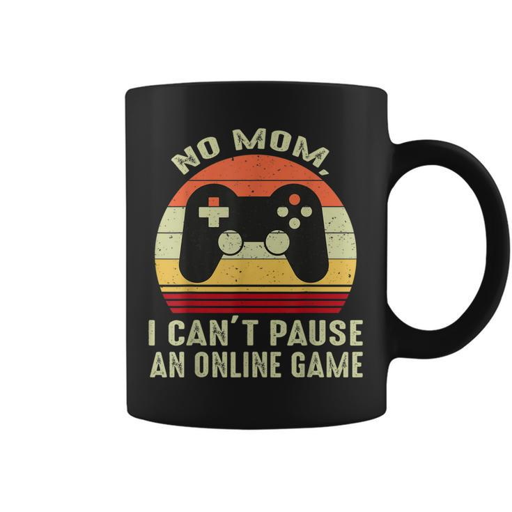 No Mom I Cant Pause An Online Game Retro Video Gamer  Coffee Mug