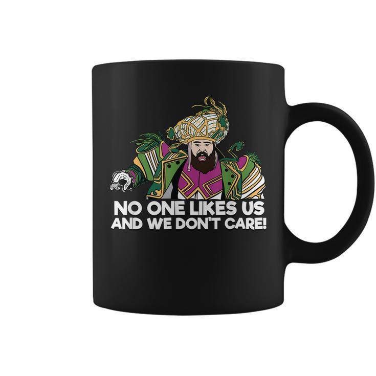 No One Like Us And We Dont Care  - Philly Speech  Coffee Mug