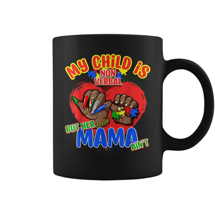 Non Verbal Autism Awareness Black Women Mom Daughter Mama  Coffee Mug