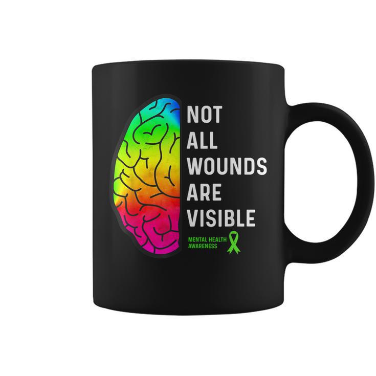 Not All Wounds Are Visible - Mental Health Awareness  Coffee Mug