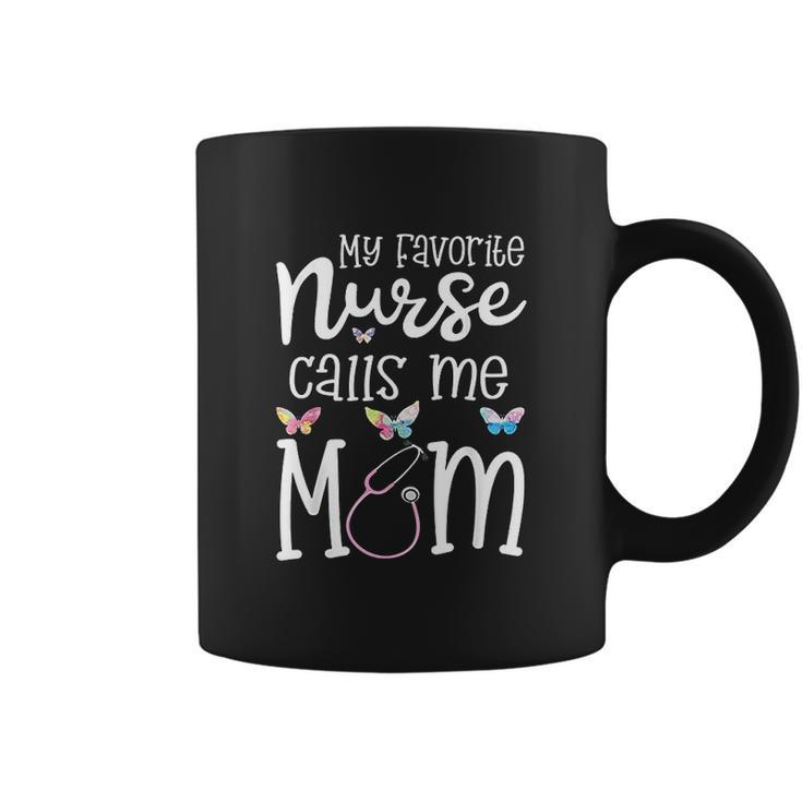 Nurse For Mom My Favorite Nurse Calls Me Mom Rn Gift Coffee Mug