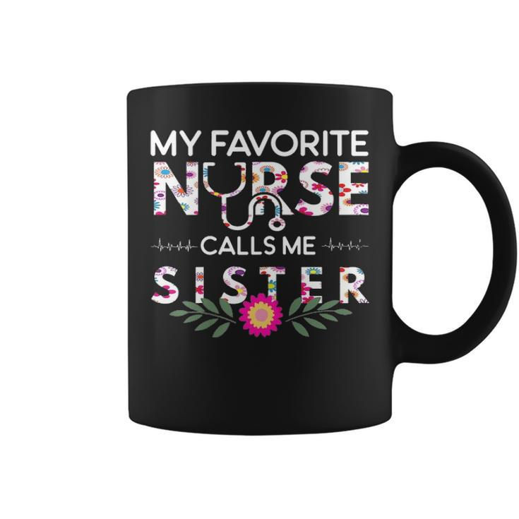 Nurse Gift  My Favorite Nurse Calls Me Sister Coffee Mug