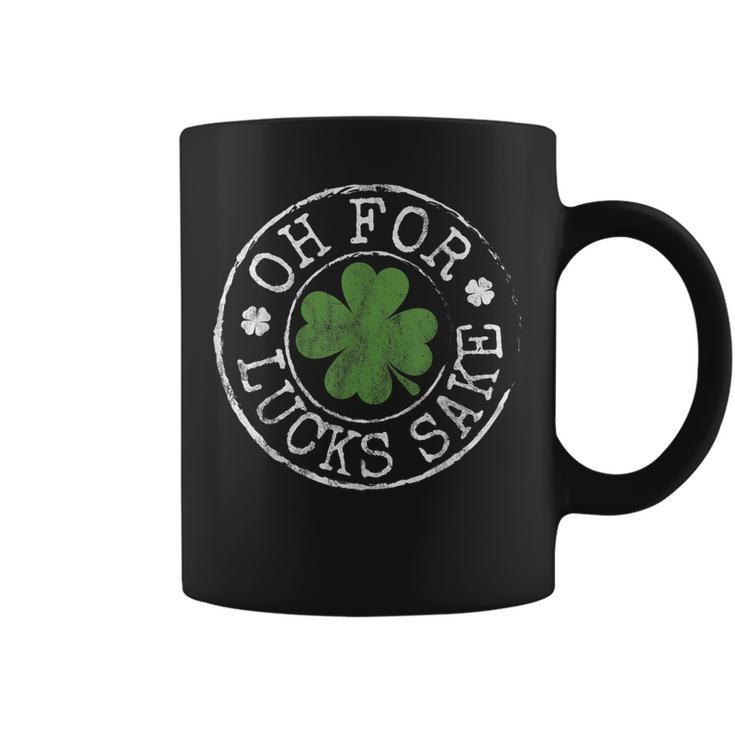 Oh For Lucks Sake Funny Clovers Stamp St Patricks Day  Coffee Mug