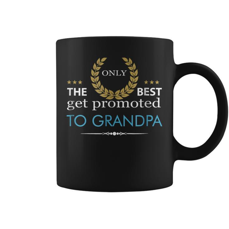 Only Best Promoted To Grandpa  Love Grandfather Gift Gift For Mens Coffee Mug