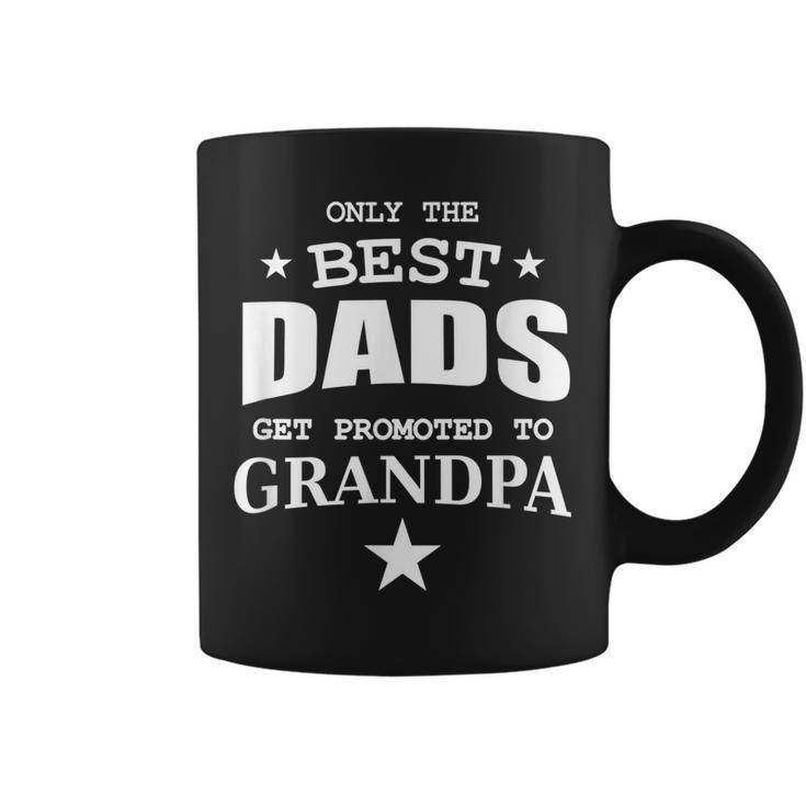 Only The Best Dads Get Promoted To Grandpa Gift For Mens Coffee Mug