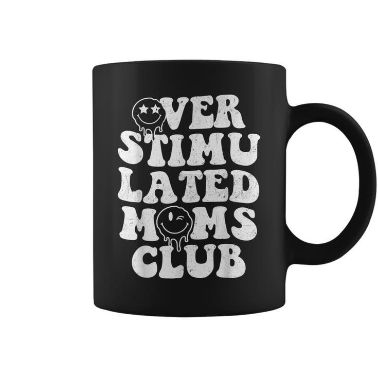 Overstimulated Moms Club Cool Moms Mama Mothers Sarcastic  Coffee Mug