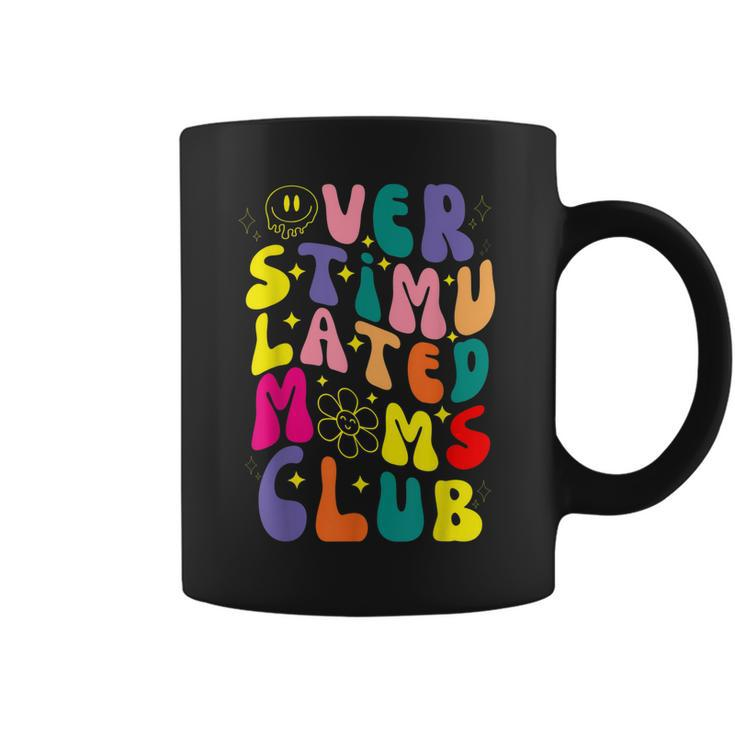 Overstimulated Moms Club Funny Mothers Day For Mom For Women  Coffee Mug