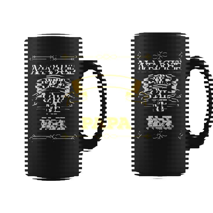 Papa Grandpa Gift My Favorite People Call Me Papa Coffee Mug