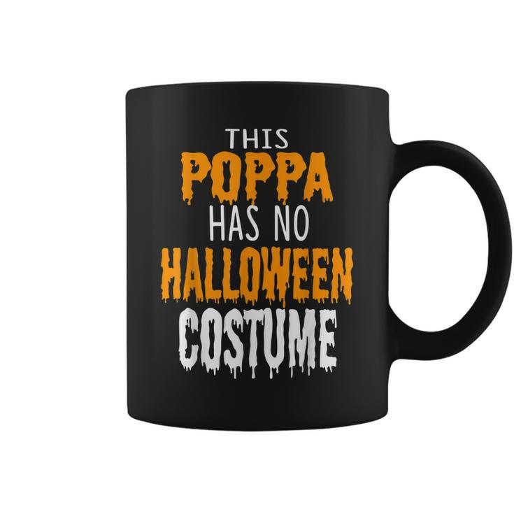 Papa  This Poppa Has No Halloween Costume Coffee Mug