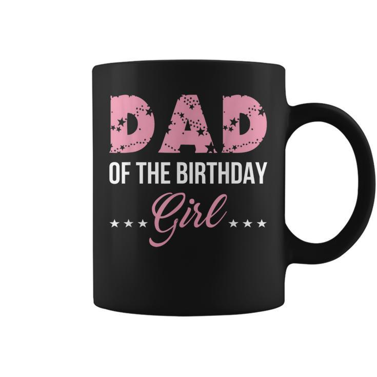 Pink Dad Of The Birthday Girl From Wife Daughter Baby Girl Coffee Mug