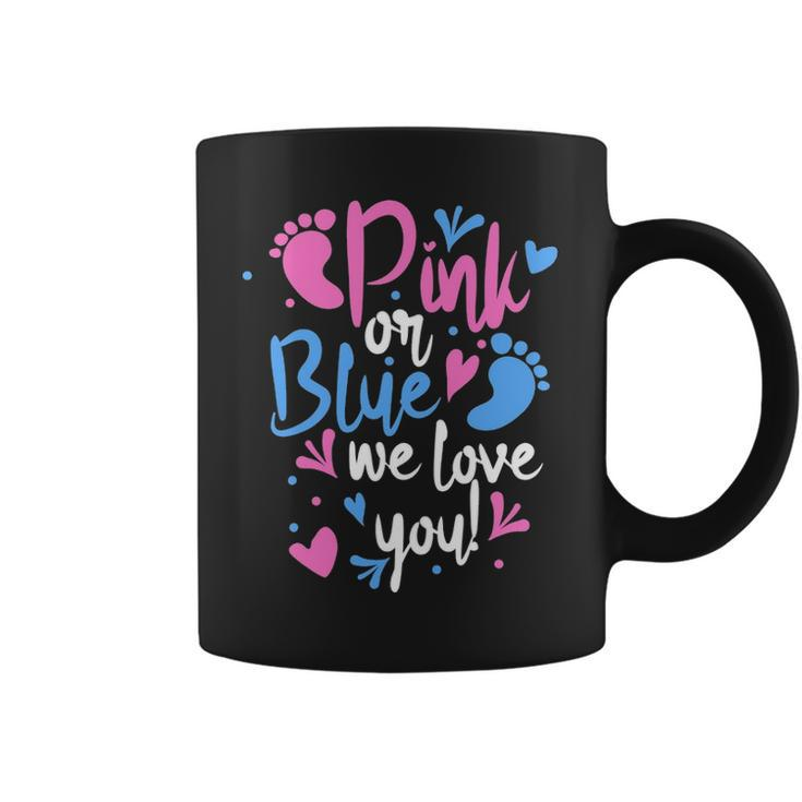 Pink Or Blue We Love You   Mom Dad Gender Reveal Coffee Mug