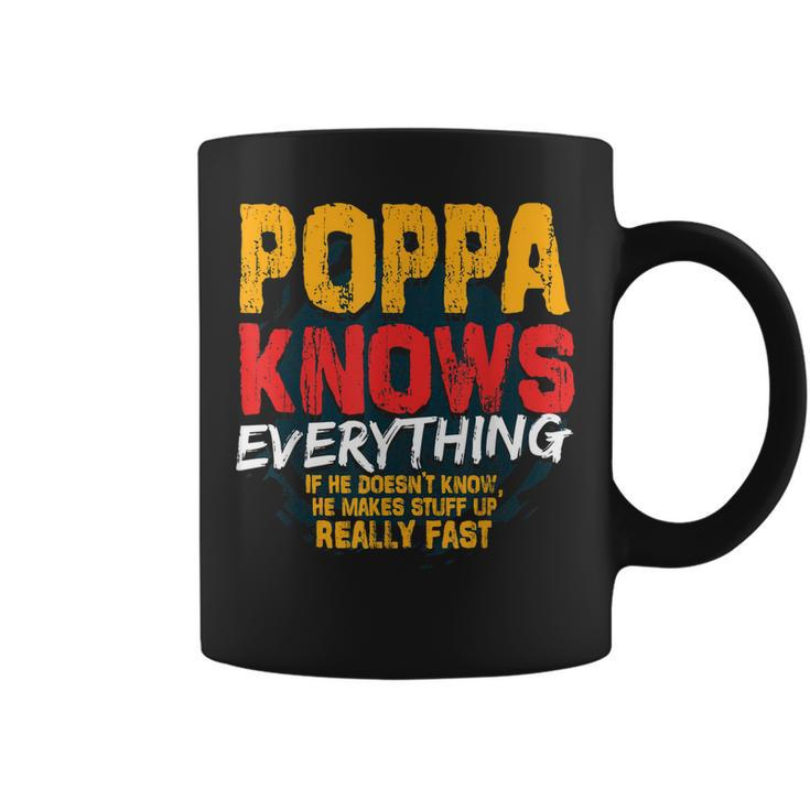 Poppa Knows Everything Funny Poppa Fathers Day Gifts Gift For Mens Coffee Mug