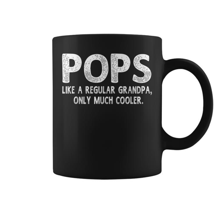 Pops Definition Like Regular Grandpa Only Cooler Funny  Coffee Mug