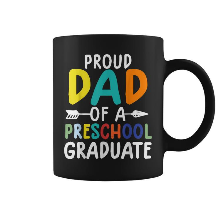 Preschool Graduate  Proud Dad Of A Preschool Graduate Gift For Mens Coffee Mug