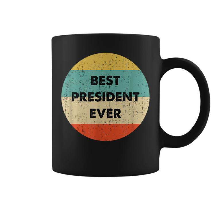 President  | Best President Ever Coffee Mug