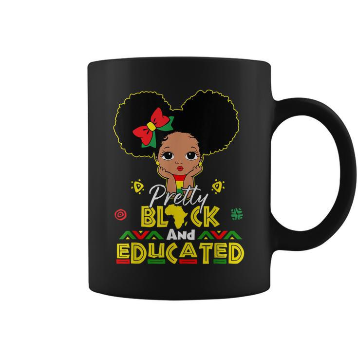 Pretty Black And Educated I Am The Strong African Queen Girl  Coffee Mug