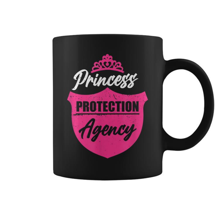 Princess Protection Agency  For Fathers & Bachelorette Coffee Mug