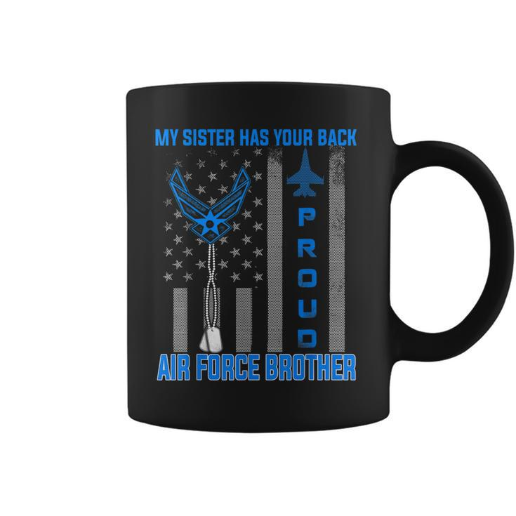 Proud Air Force Brother  My Sister Has Your Back Usaf Coffee Mug