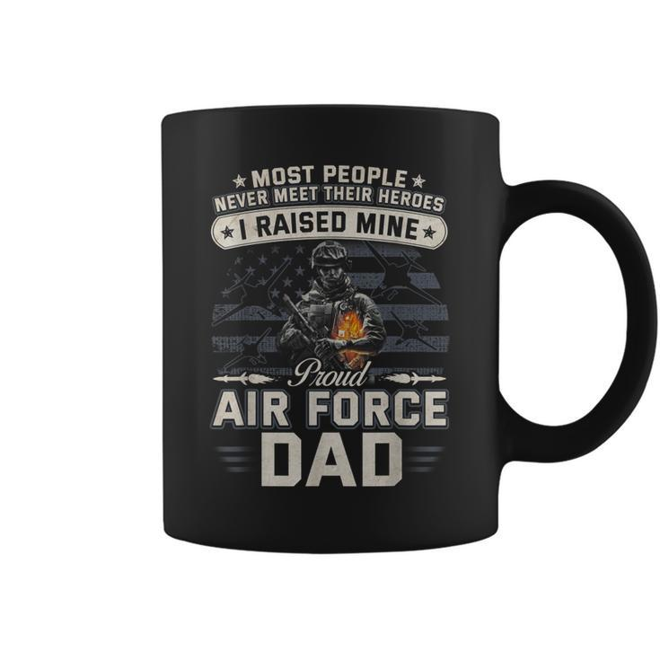 Proud Air Force Dad  I Raised Mine  Coffee Mug